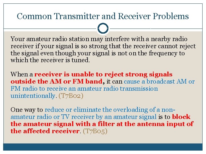 Common Transmitter and Receiver Problems Your amateur radio station may interfere with a nearby