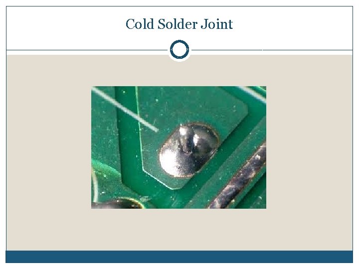 Cold Solder Joint 