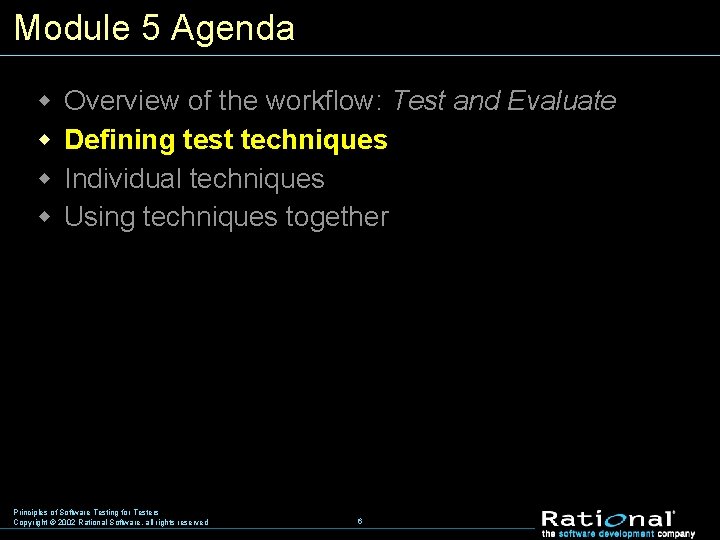 Module 5 Agenda w w Overview of the workflow: Test and Evaluate Defining test