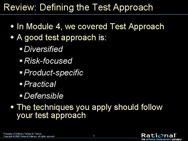 Review: Defining the Test Approach w In Module 4, we covered Test Approach w