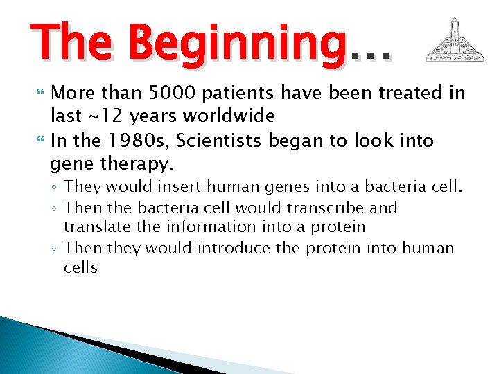 The Beginning… More than 5000 patients have been treated in last ~12 years worldwide