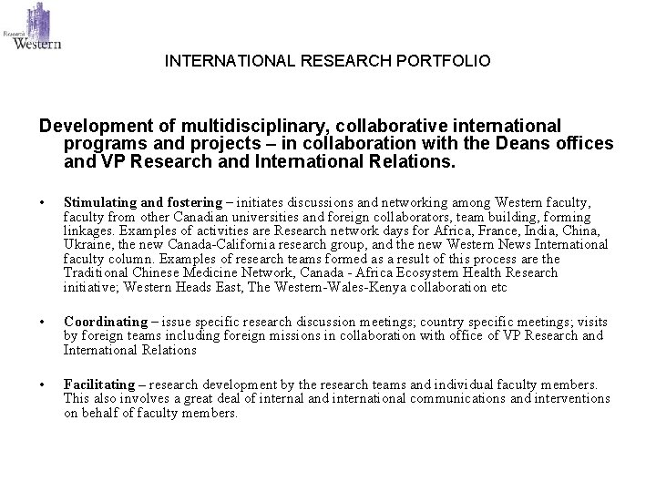 INTERNATIONAL RESEARCH PORTFOLIO Development of multidisciplinary, collaborative international programs and projects – in collaboration