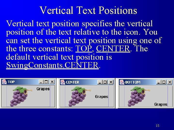 Vertical Text Positions Vertical text position specifies the vertical position of the text relative