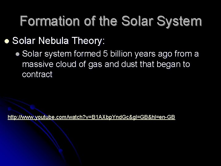 Formation of the Solar System l Solar Nebula Theory: l Solar system formed 5
