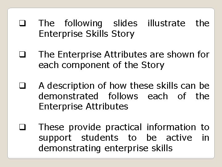 q The following slides Enterprise Skills Story illustrate the q The Enterprise Attributes are