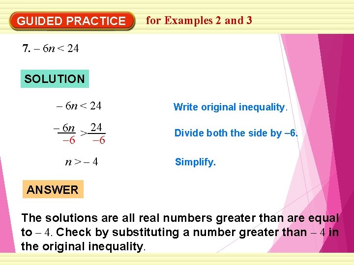GUIDED PRACTICE for Examples 2 and 3 7. – 6 n < 24 SOLUTION