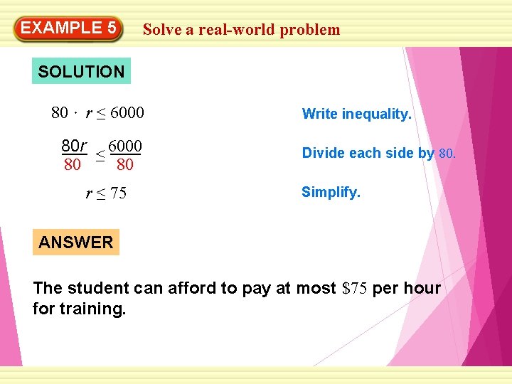 EXAMPLE 5 Solve a real-world problem SOLUTION 80 r ≤ 6000 80 80 r