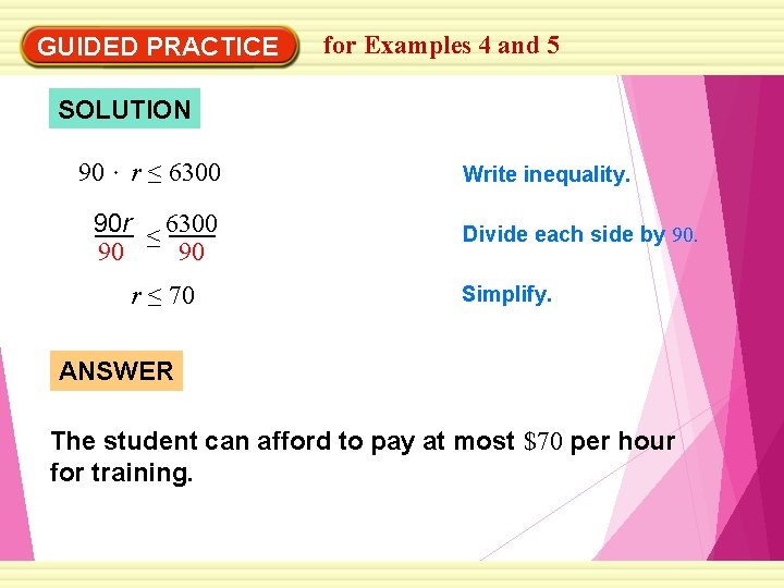 GUIDED PRACTICE for Examples 4 and 5 SOLUTION 90 r ≤ 6300 90 90