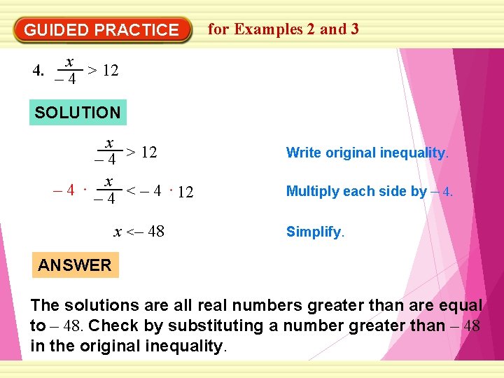 GUIDED PRACTICE 4. for Examples 2 and 3 x > 12 – 4 SOLUTION