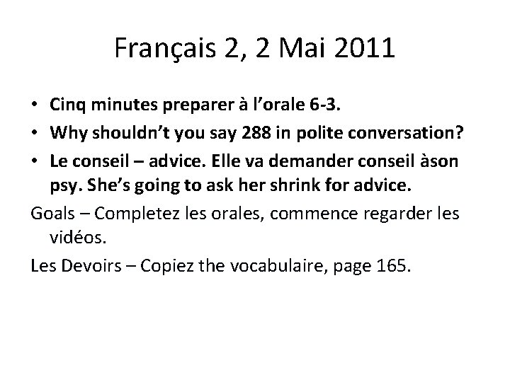 Français 2, 2 Mai 2011 • Cinq minutes preparer à l’orale 6 -3. •