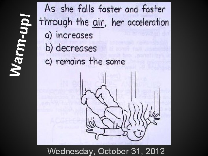 Warmup! Wednesday, October 31, 2012 