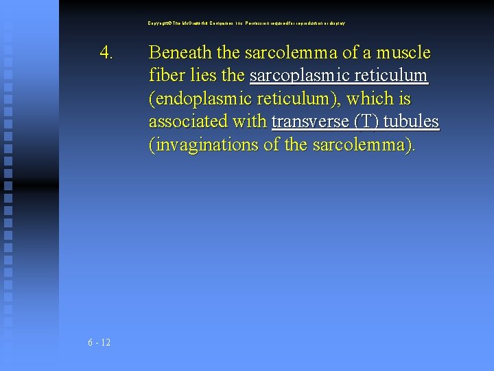 Copyright The Mc. Graw-Hill Companies, Inc. Permission required for reproduction or display. 4. 6