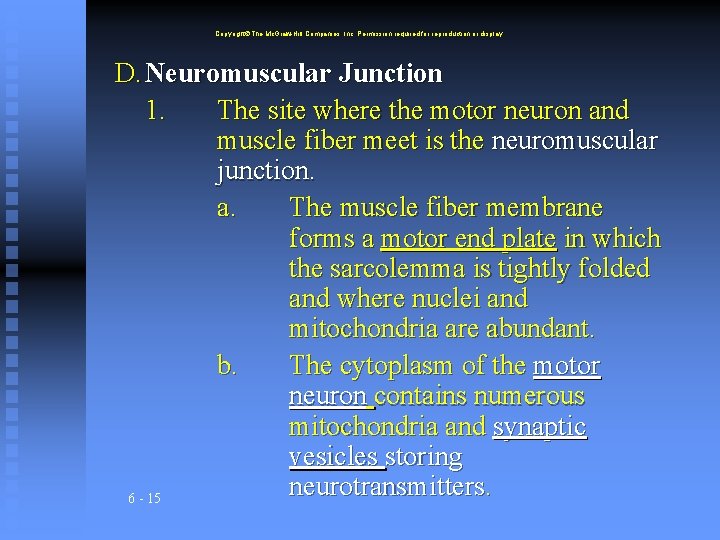 Copyright The Mc. Graw-Hill Companies, Inc. Permission required for reproduction or display. D. Neuromuscular