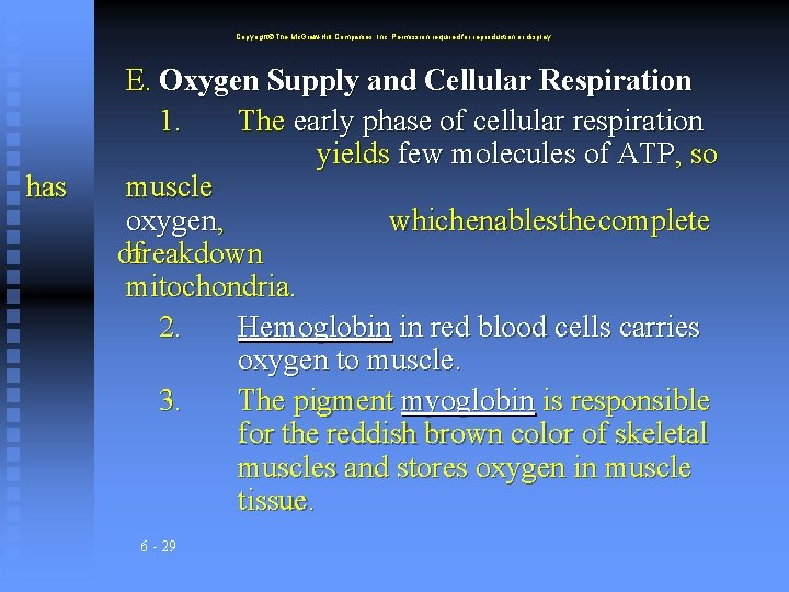 Copyright The Mc. Graw-Hill Companies, Inc. Permission required for reproduction or display. has E.