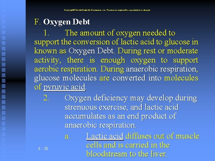 Copyright The Mc. Graw-Hill Companies, Inc. Permission required for reproduction or display. F. Oxygen