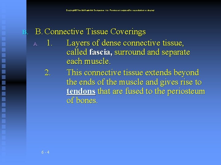 Copyright The Mc. Graw-Hill Companies, Inc. Permission required for reproduction or display. B. Connective