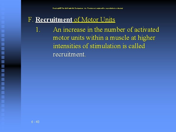 Copyright The Mc. Graw-Hill Companies, Inc. Permission required for reproduction or display. F. Recruitment