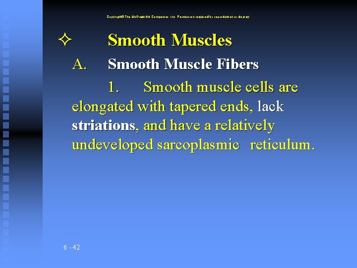 Copyright The Mc. Graw-Hill Companies, Inc. Permission required for reproduction or display. A. Smooth