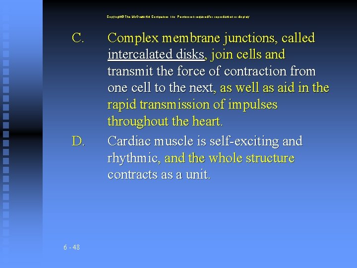 Copyright The Mc. Graw-Hill Companies, Inc. Permission required for reproduction or display. C. D.