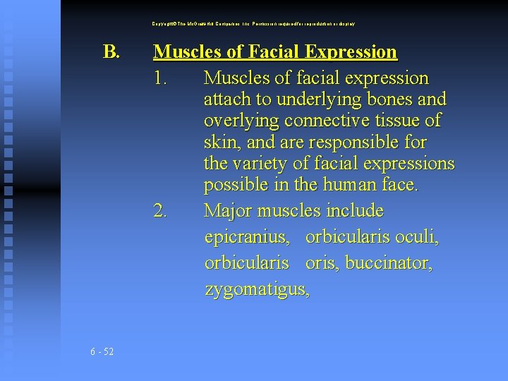 Copyright The Mc. Graw-Hill Companies, Inc. Permission required for reproduction or display. B. 6
