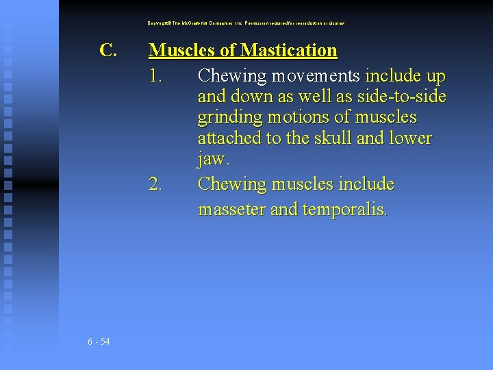 Copyright The Mc. Graw-Hill Companies, Inc. Permission required for reproduction or display. C. 6