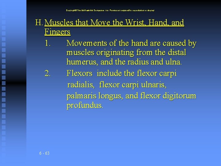 Copyright The Mc. Graw-Hill Companies, Inc. Permission required for reproduction or display. H. Muscles