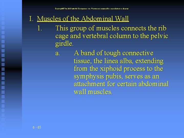 Copyright The Mc. Graw-Hill Companies, Inc. Permission required for reproduction or display. I. Muscles