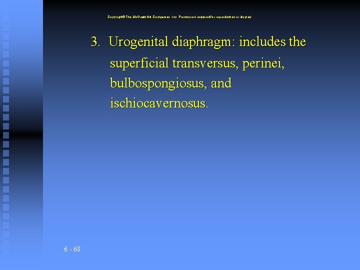 Copyright The Mc. Graw-Hill Companies, Inc. Permission required for reproduction or display. 3. Urogenital
