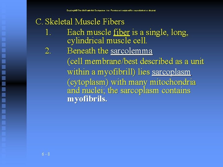 Copyright The Mc. Graw-Hill Companies, Inc. Permission required for reproduction or display. C. Skeletal