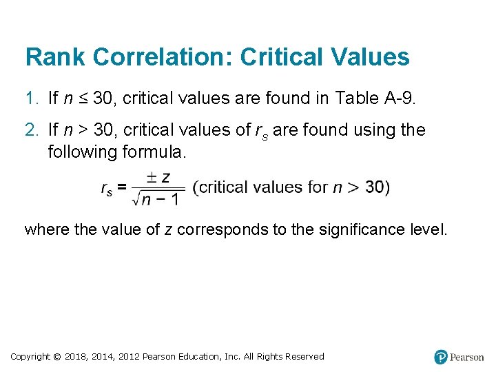 Rank Correlation: Critical Values 1. If n ≤ 30, critical values are found in