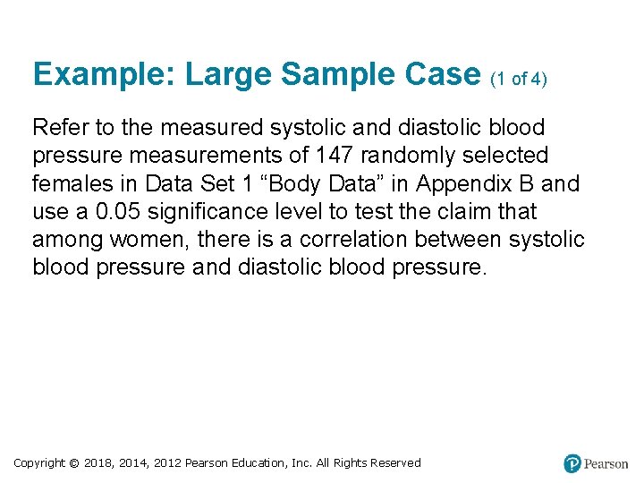 Example: Large Sample Case (1 of 4) Refer to the measured systolic and diastolic