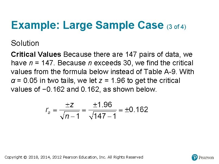 Example: Large Sample Case (3 of 4) Solution Critical Values Because there are 147