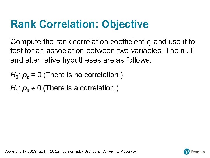 Rank Correlation: Objective Compute the rank correlation coefficient rs and use it to test