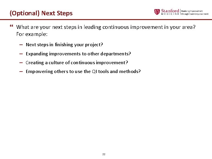 (Optional) Next Steps } What are your next steps in leading continuous improvement in