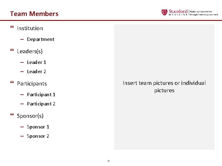 Team Members } Institution − Department } Leaders(s) − Leader 1 − Leader 2