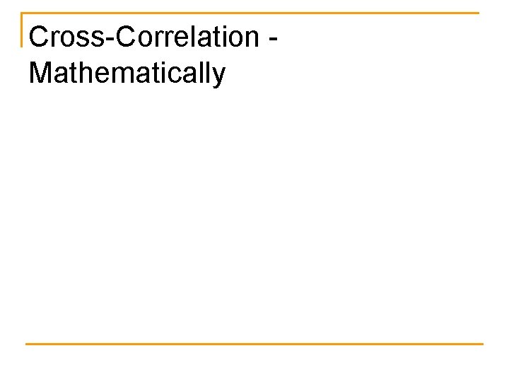 Cross-Correlation Mathematically 