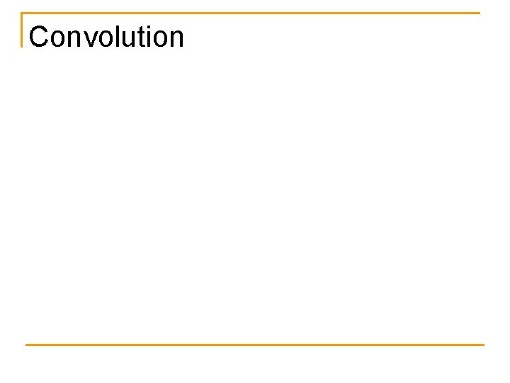 Convolution 
