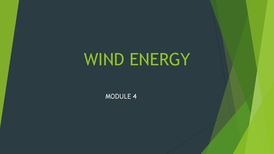 WIND ENERGY MODULE 4 