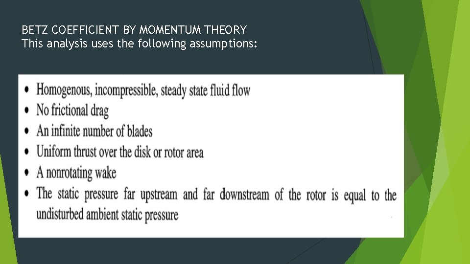 BETZ COEFFICIENT BY MOMENTUM THEORY This analysis uses the following assumptions: 