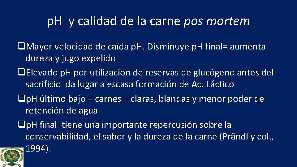 p. H y calidad de la carne pos mortem q. Mayor velocidad de caída