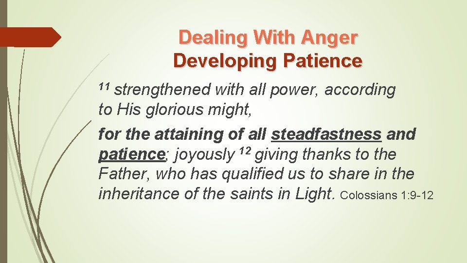 Dealing With Anger Developing Patience 11 strengthened with all power, according to His glorious