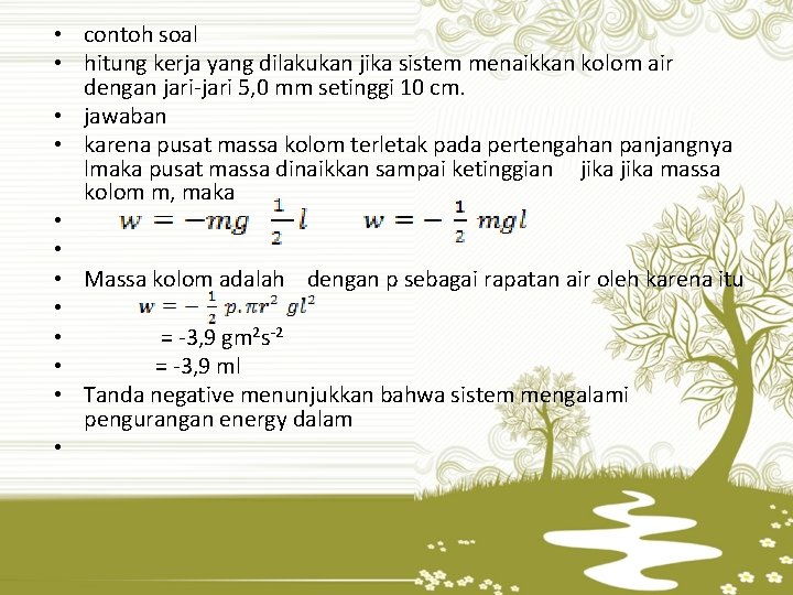  • contoh soal • hitung kerja yang dilakukan jika sistem menaikkan kolom air