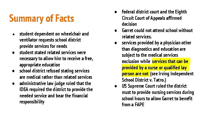 Summary of Facts student dependent on wheelchair and ventilator requests school district provide services