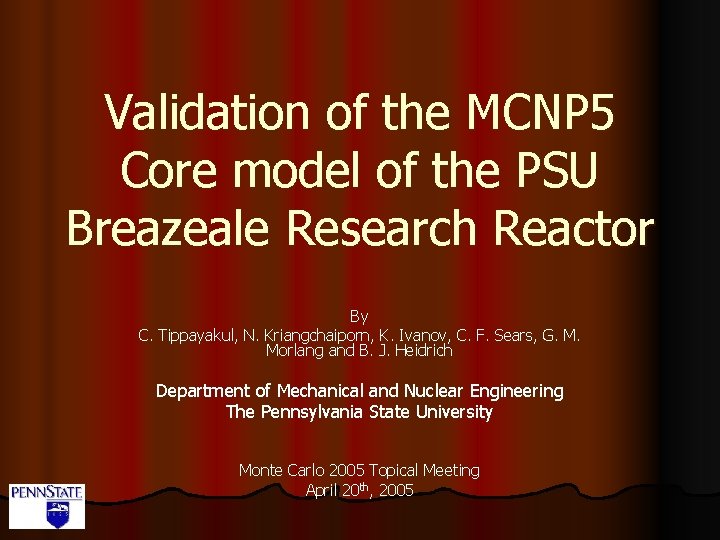 Validation of the MCNP 5 Core model of the PSU Breazeale Research Reactor By