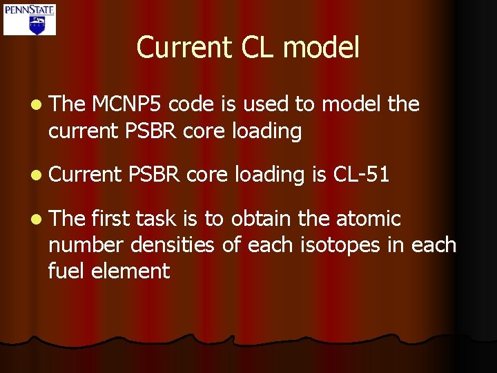 Current CL model l The MCNP 5 code is used to model the current