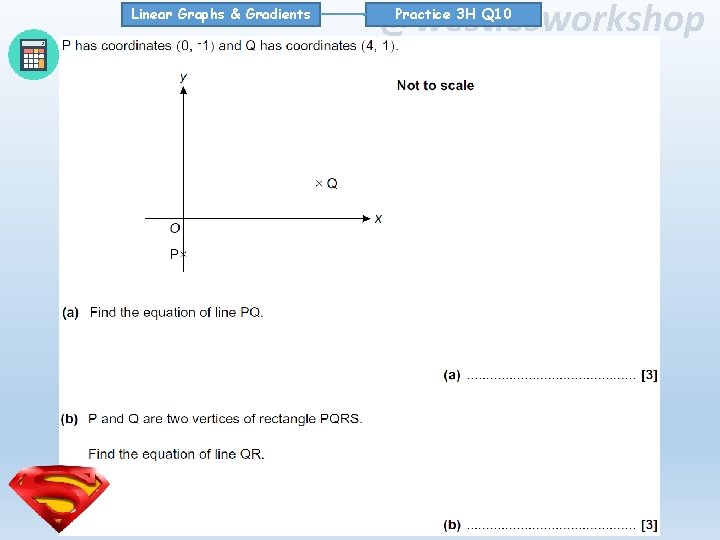 Linear Graphs & Gradients @westiesworkshop Practice 3 H Q 10 