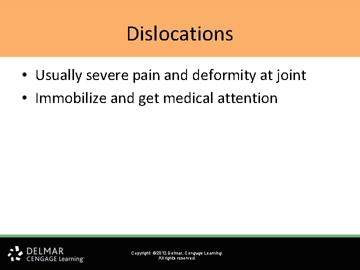 Dislocations • Usually severe pain and deformity at joint • Immobilize and get medical