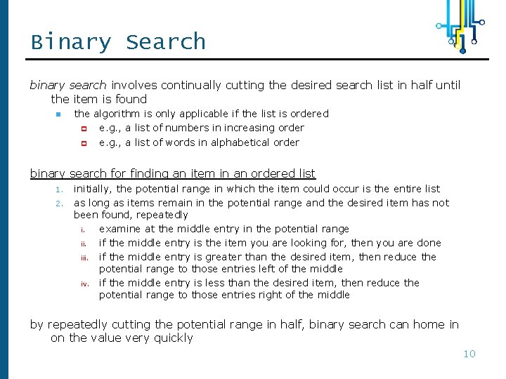 Binary Search binary search involves continually cutting the desired search list in half until Binary Search binary search involves continually cutting the desired search list in half until