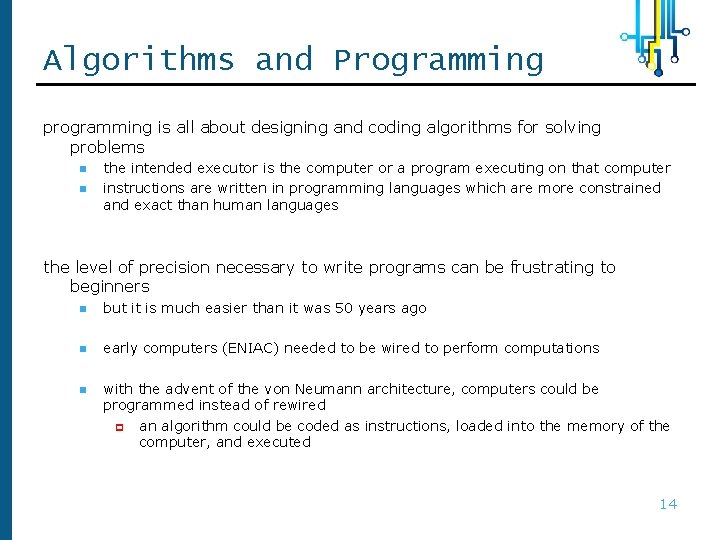 Algorithms and Programming programming is all about designing and coding algorithms for solving problems Algorithms and Programming programming is all about designing and coding algorithms for solving problems