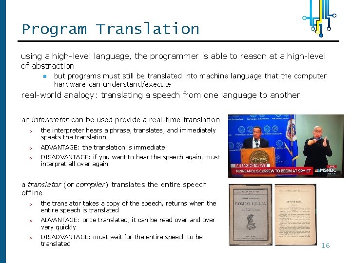 Program Translation using a high-level language, the programmer is able to reason at a Program Translation using a high-level language, the programmer is able to reason at a